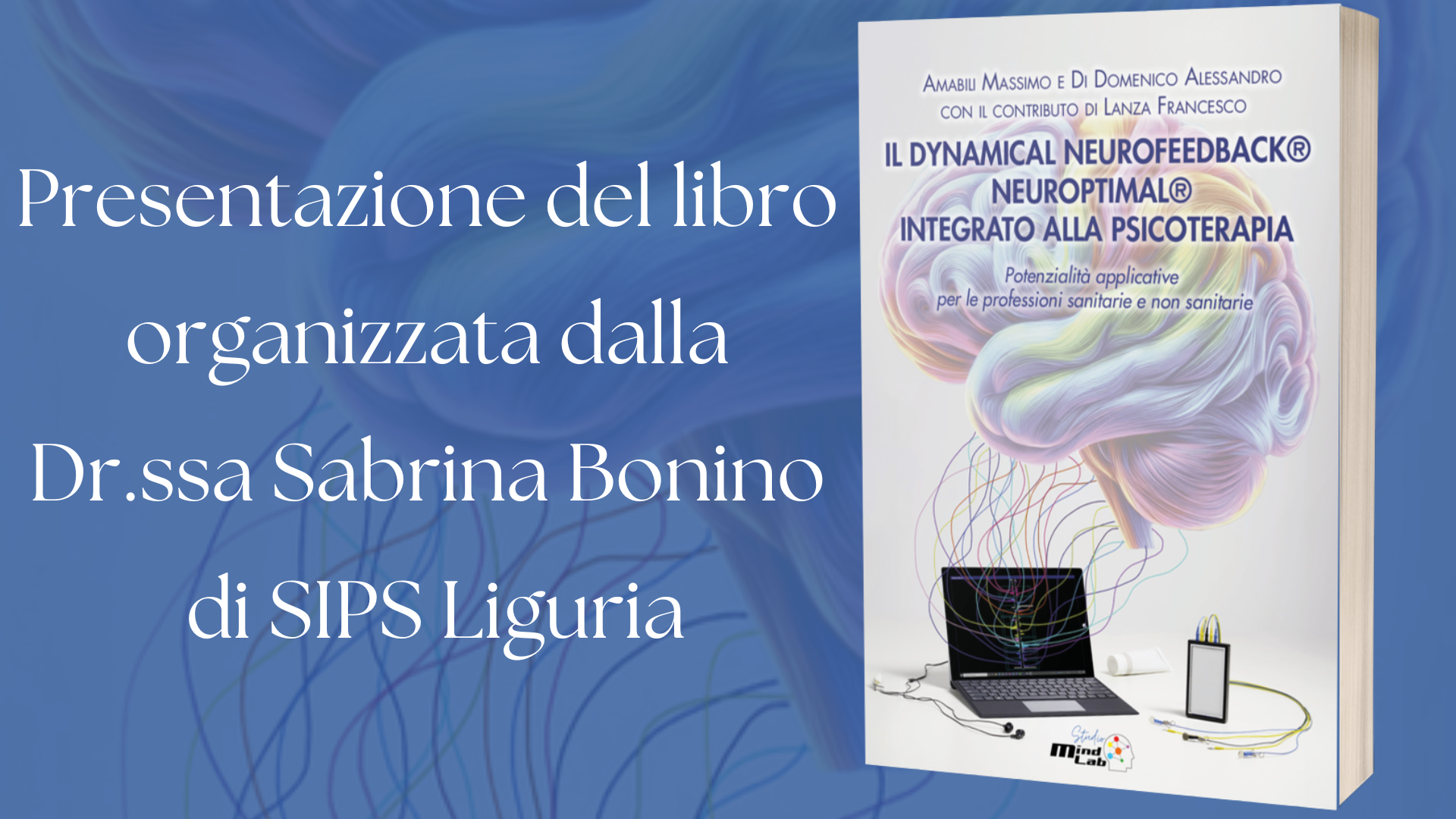 Il Dynamical Neurofeedback® NeurOptimal® integrato alla Psicoterapia" – Serata con gli autori presso SIPS Liguria