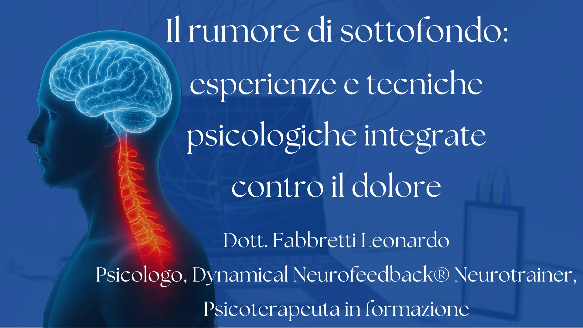 Il rumore di sottofondo: esperienze e tecniche psicologiche integrate contro il dolore